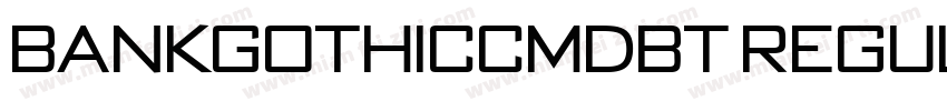 BankGothicCMdBT Regular字体转换